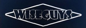 Wiseguys